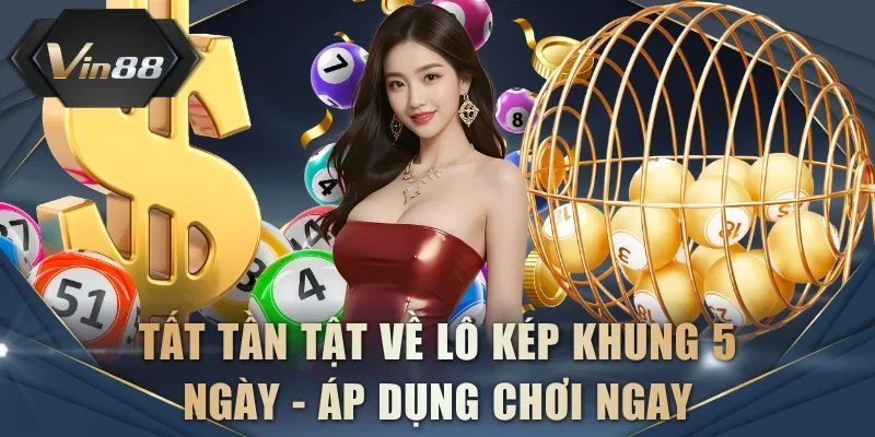 Lô kép khung 5 ngày