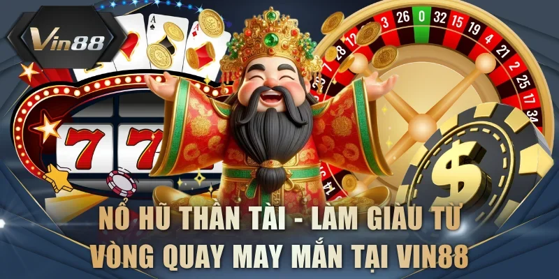 Nổ hũ Thần Tài