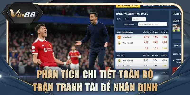 Phân tích chi tiết toàn bộ trận tranh tài để nhận định