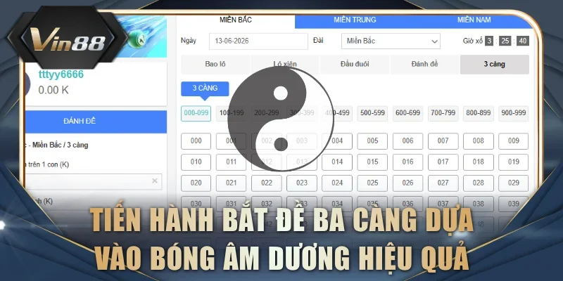 Tiến hành bắt đề ba càng dựa vào Bóng Âm Dương cực hiệu quả