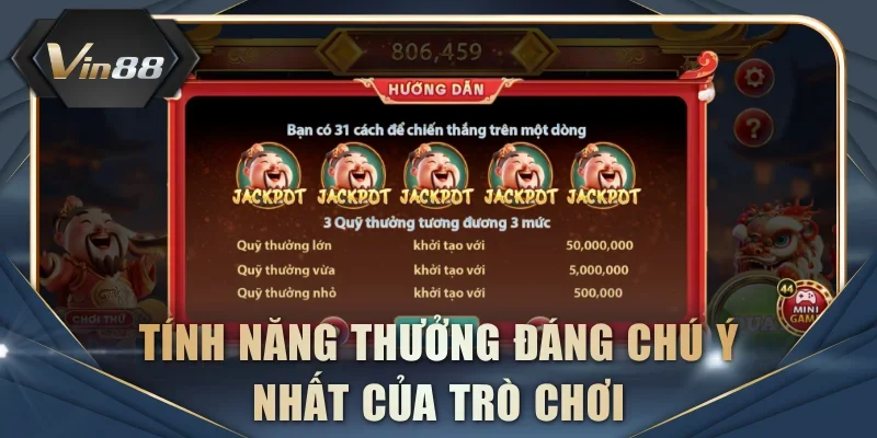 Tính năng thưởng đáng chú ý nhất của trò chơi